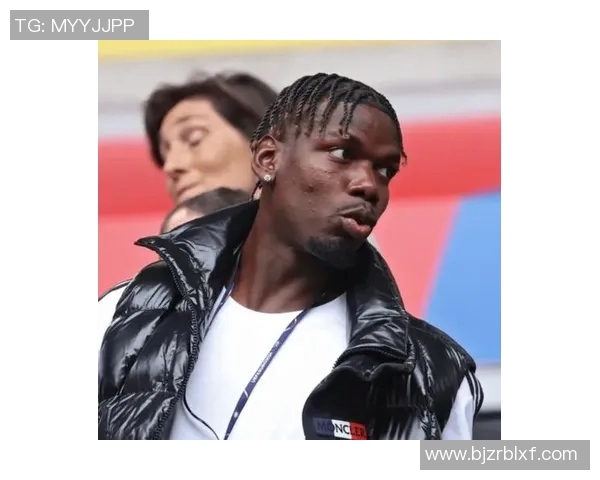 博格巴重返赛场引发热议球迷期待他带来新辉煌与精彩表现